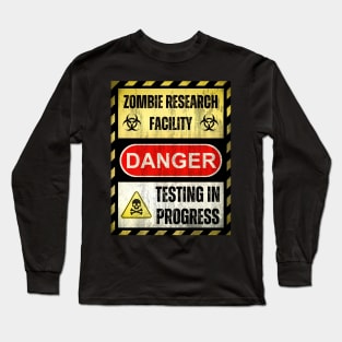 Zombie Research Facility Sign Long Sleeve T-Shirt